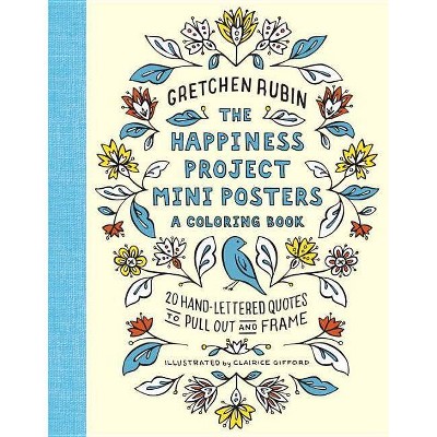 The Happiness Project Mini Posters: A Coloring Book - by  Gretchen Rubin (Paperback)