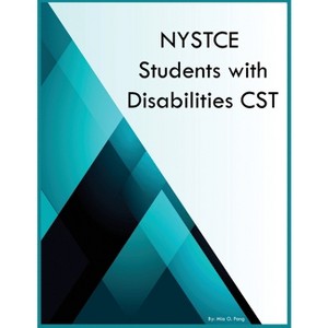 NYSTCE Students with Disabilities CST - by  Mia O Pang (Paperback) - 1 of 1