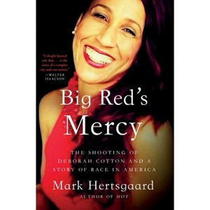 Big Red's Mercy - by  Mark Hertsgaard (Hardcover) - 1 of 1