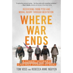 Where War Ends - by  Tom Voss & Rebecca Anne Nguyen (Paperback) - 1 of 1