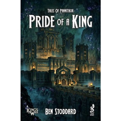 Pride of the King - (Tales of Pannithor) by  Ben Stoddard (Paperback)