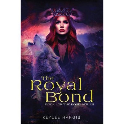 The Royal Bond - Large Print by  Keylee C Hargis (Paperback)