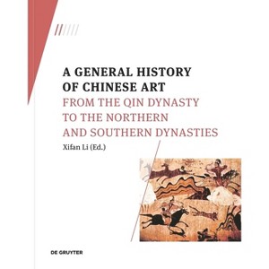 A General History of Chinese Art - by  Xifan Li (Paperback) - 1 of 1