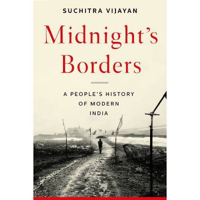 Midnight's Borders - by  Suchitra Vijayan (Hardcover)