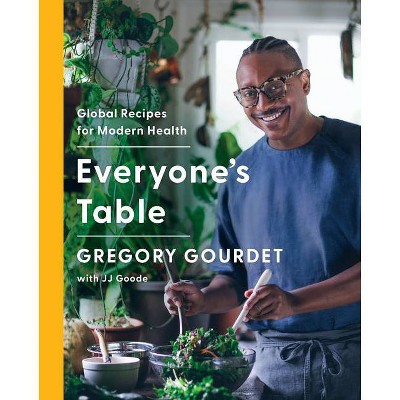 Everyone's Table - by  Gregory Gourdet & JJ Goode (Hardcover)