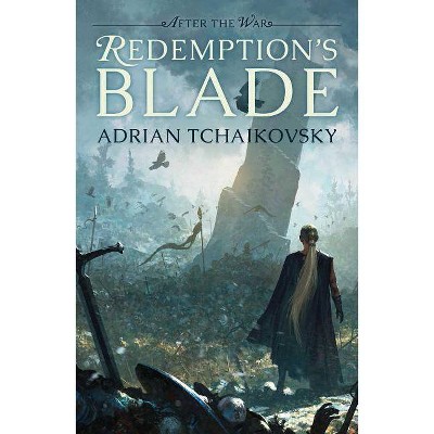 Redemption's Blade, 1 - (After the War) by  Adrian Tchaikovsky (Paperback)