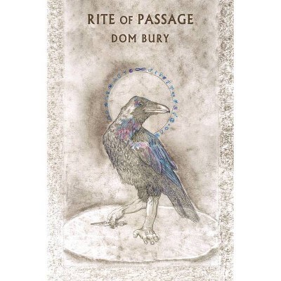 Rite of Passage - by  Dom Bury (Paperback)