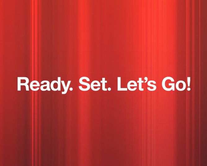Ready. Set. Let's Go!