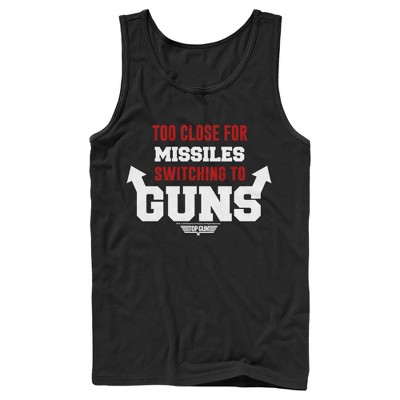 Men's Top Gun Too Close For Missiles Switching To Guns Tank Top : Target