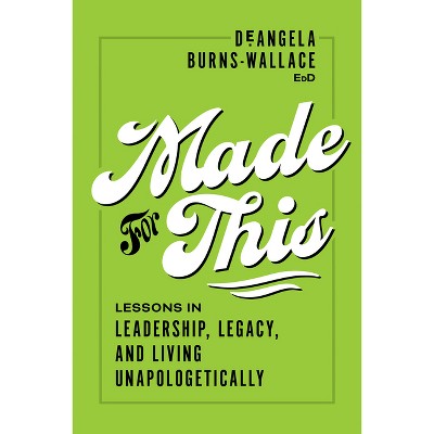Made for This - by  Deangela Burns-Wallace (Paperback)