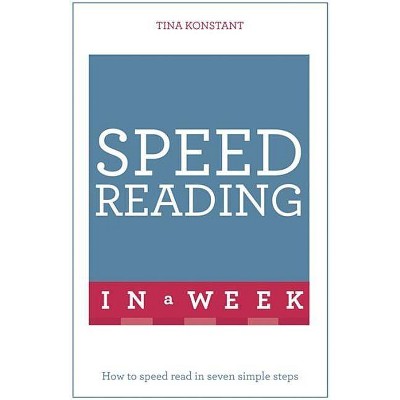 Speed Reading in a Week: Teach Yourself - by  Tina Konstant (Paperback)