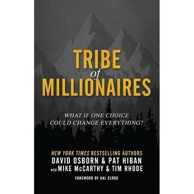 Tribe of Millionaires - by  Pat Hiban & Mike McCarthy (Paperback)