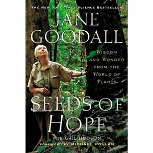 Seeds of Hope - by  Jane Goodall (Paperback) - 1 of 1