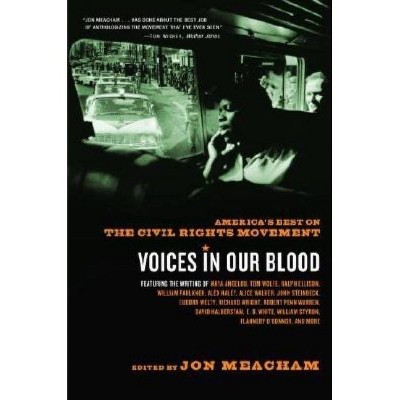 Voices in Our Blood - by  Jon Meacham (Paperback)