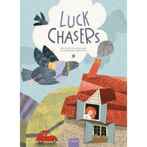 Luck Chasers - by  Ellen Delange (Hardcover) - 1 of 1