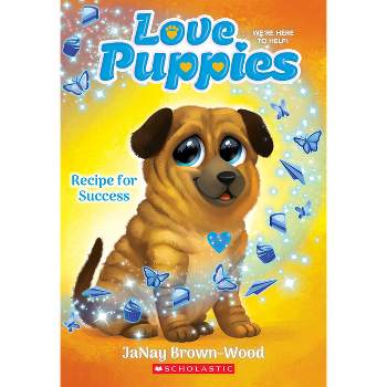 Recipe for Success (Love Puppies #4) - by  Janay Brown-Wood (Paperback)