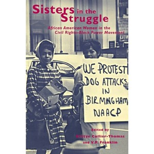 Sisters in the Struggle - by  Bettye Collier-Thomas & V P Franklin (Paperback) - 1 of 1