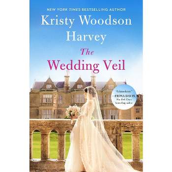 The Wedding Veil - by  Kristy Woodson Harvey (Hardcover)
