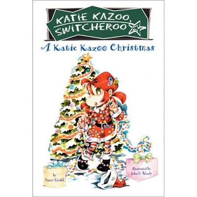 A Katie Kazoo Christmas - (Katie Kazoo, Switcheroo) by  Nancy Krulik (Paperback)