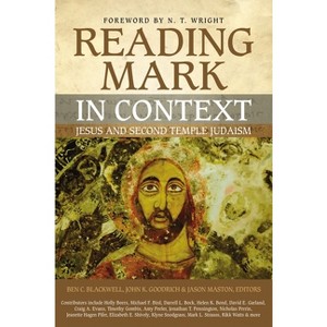 Reading Mark in Context - by  Ben C Blackwell & John K Goodrich & Jason Maston (Paperback) - 1 of 1