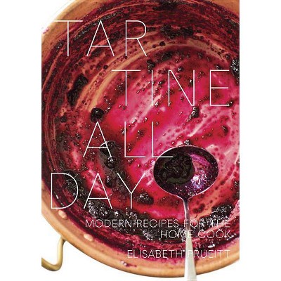 Tartine All Day - by  Elisabeth Prueitt (Hardcover)