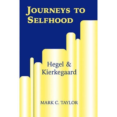 Journeys to Selfhood - (Perspectives in Continental Philosophy) 2nd Edition by  Mark C Taylor (Paperback)