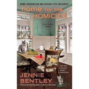 Home for the Homicide - (Do-It-Yourself Mystery) by  Jennie Bentley (Paperback) - 1 of 1