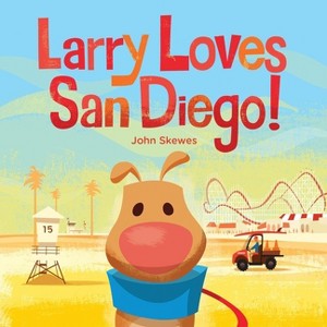 Larry Loves San Diego! - (Larry Gets Lost) by  John Skewes (Board Book) - 1 of 1
