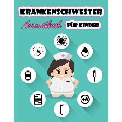 Krankenschwester Malbuch für Kinder - by  Alma Eriksen (Paperback)