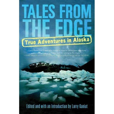 Tales from the Edge - by  Larry Kaniut (Paperback)