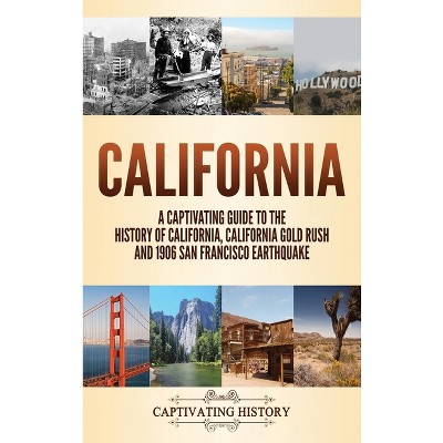 California - By Captivating History (hardcover) : Target