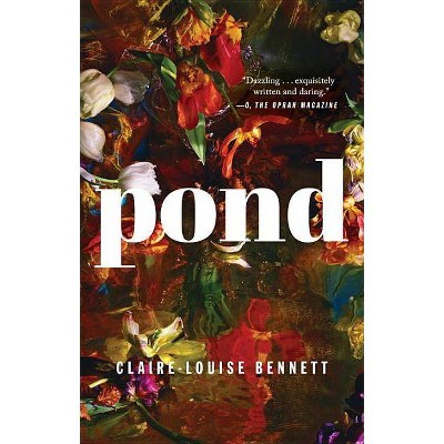 Pond - by  Claire-Louise Bennett (Paperback)