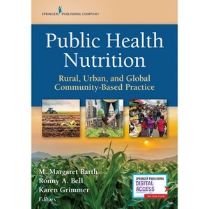 Public Health Nutrition - by  M Margaret Barth & Ronny Bell & Karen Grimmer (Paperback) - 1 of 1