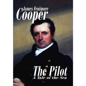 The Pilot - by  James Fenimore Cooper (Hardcover) - 1 of 1