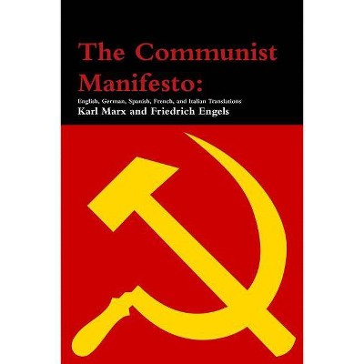 The Communist Manifesto - by  Karl Marx & Friedrich Engels (Paperback)