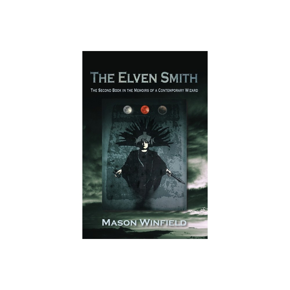 The Elven Smith - by Mason Winfield (Paperback)