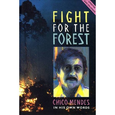 Fight for the Forest 2nd Edition - by  Chico Mendez & Tony Gross (Paperback)