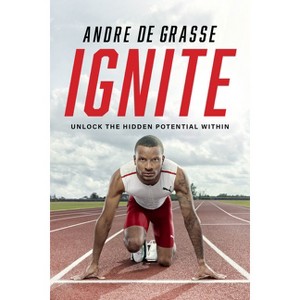Ignite - by  Andre de Grasse & Dan Robson (Hardcover) - 1 of 1