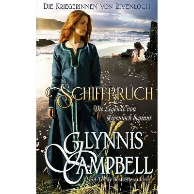 Schiffbruch - (Die Kriegerinnen Von Rivenloch) by  Glynnis Campbell (Paperback)