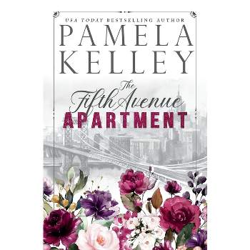 The Fifth Avenue Apartment - by  Pamela M Kelley (Paperback)