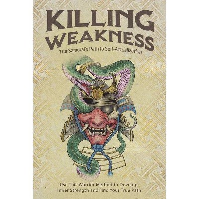 Killing Weakness - by  Ryan Perez (Paperback)