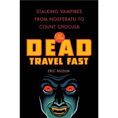  The Dead Travel Fast - by  Eric Nuzum (Paperback) 