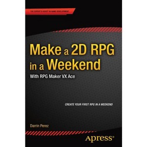 Make a 2D RPG in a Weekend - by  Darrin Perez (Paperback) - 1 of 1