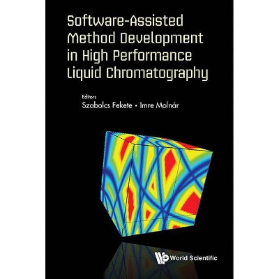 Software-Assisted Method Development in High Performance Liquid Chromatography - by  Szabolcs Fekete & Imre Molnar (Hardcover)