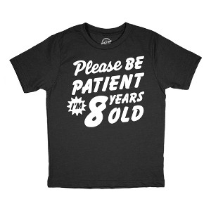 Youth Funny T Shirts Please Be Patient Im 8 Years Old Sarcastic Graphic Novelty Birthday Tee For Kids - Crazy Dog Youth T Shirt - 1 of 4