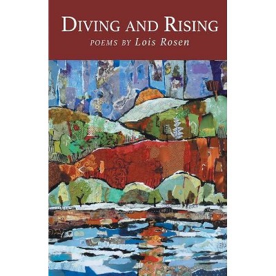 Diving and Rising - by  Lois Rosen (Paperback)