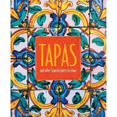 Tapas - by  Ryland Peters & Small (Hardcover)