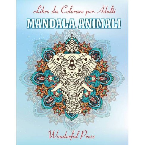 Mandala Animali Libro Da Colorare Per Adulti Paperback Target