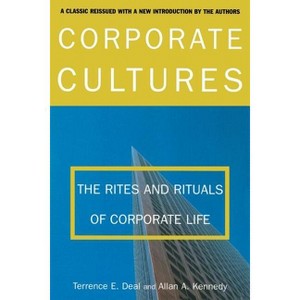 Corporate Cultures 2000 Edition - (New Edition (2nd & Subsequent) / REV E) by  Terrence E Deal & Allan Kennedy (Paperback) - 1 of 1