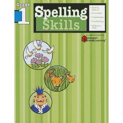 Spelling Skills: Grade 1 (Flash Kids Harcourt Family Learning) - (Paperback)